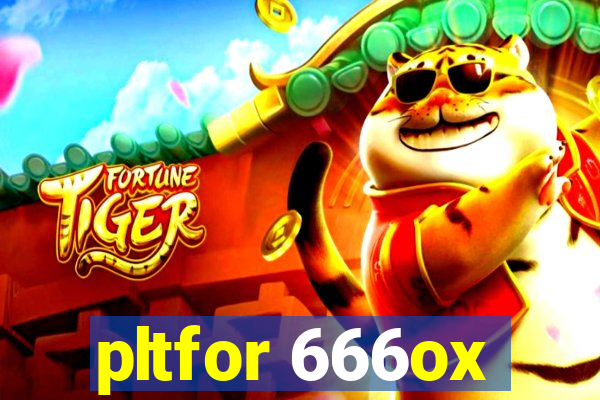 pltfor 666ox